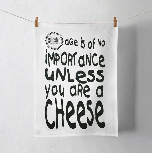 Age is of no importance unless you are cheese tea towel in white